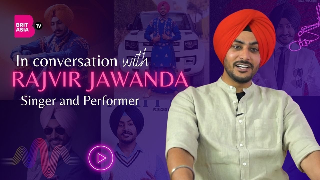 In Conversation With Rajvir Jawanda | Punjabi Singer | Sidhu Moosewala | Kuldeep Manak | BritAsia TV