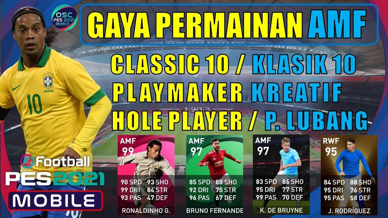 PEMBAHASAN LENGKAP GAYA BERMAIN AMF CLASSIC NO 10 PLAYMAKER  HOLE PLAYER EFOOTBALL PES 2021 MOBILE