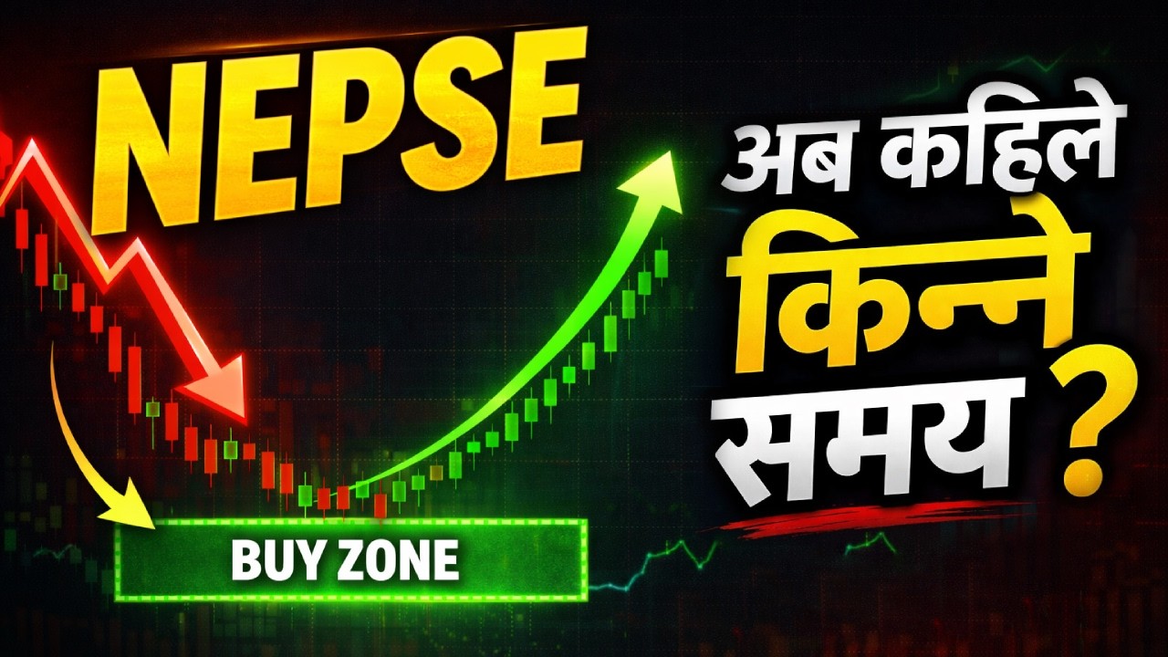 NEPSE अब कहिले किन्ने समय? | NEPSE Analysis + Smart Money Strategy
