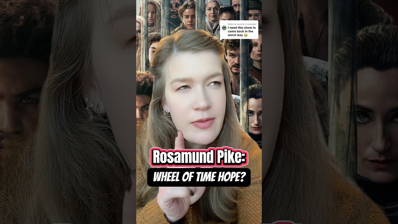 Save The Wheel of Time!! #TheWheelOfTime #SaveWoT #rosamundpike