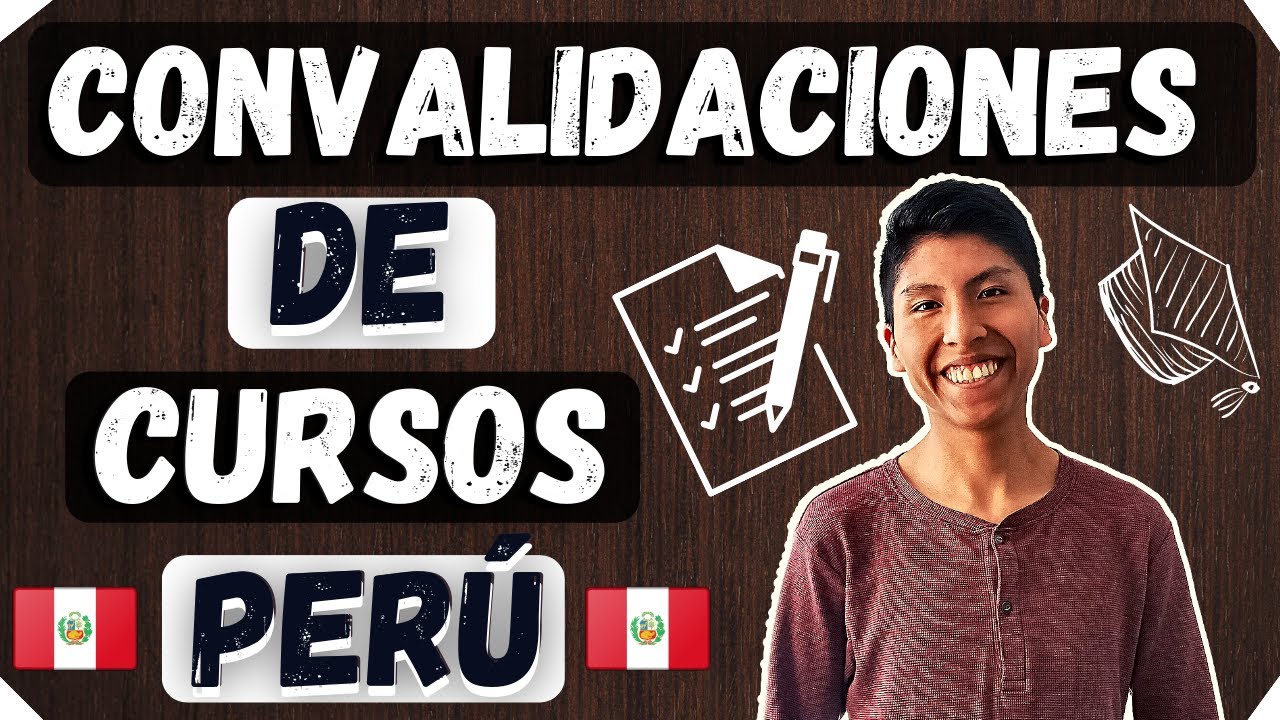 CONVALIDACIONES de cursos ¿QUÉ son? ¿CÓMO funcionan? | Universidad PREGRADO - PERÚ