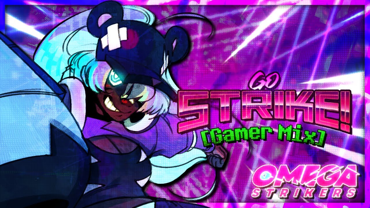 Omega Strikers - Go Strike! [Gamer Mix]