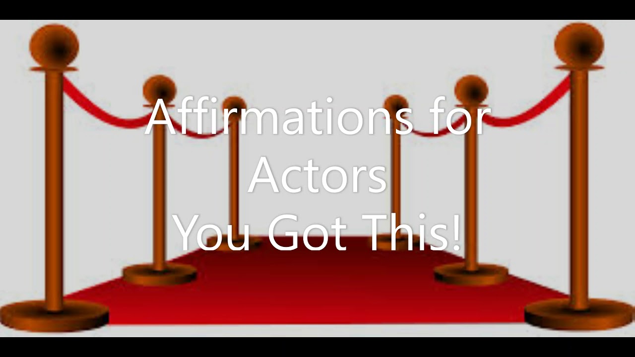 Actor Affirmations 5 minutes