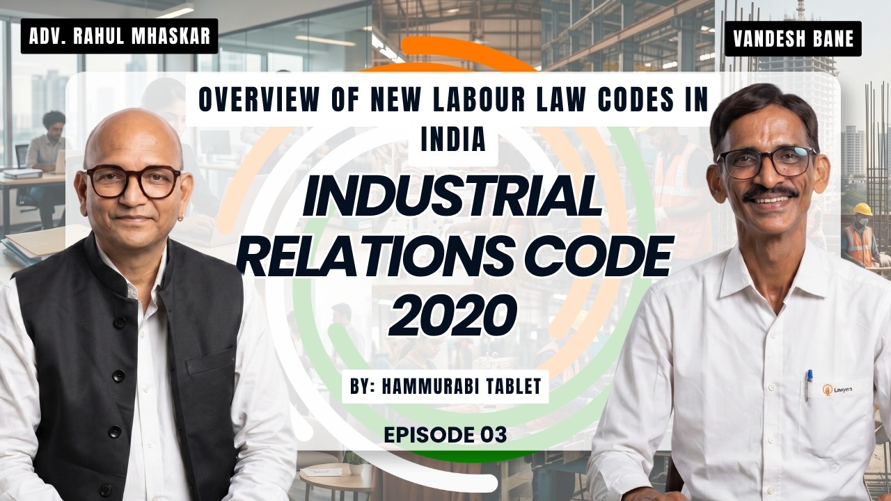Industrial Relations Code 2020 Explained with Vandesh Bane| Labour Law Consultant | Hammurabi Tablet