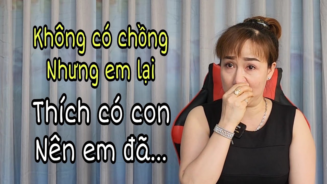 ( 267 ) Thích sinh em bé nhưng không có đối tác, Cô gái xinh đẹp đành phải  làm cách này...