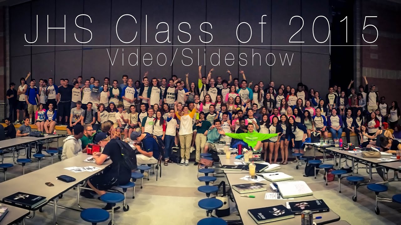 JHS - Class of 2015 - Video/Slideshow