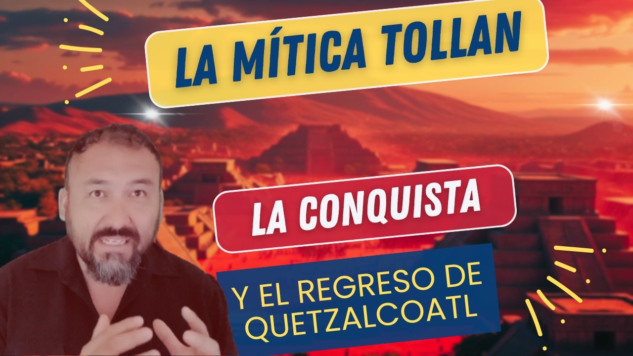 Tollan y la Conquista