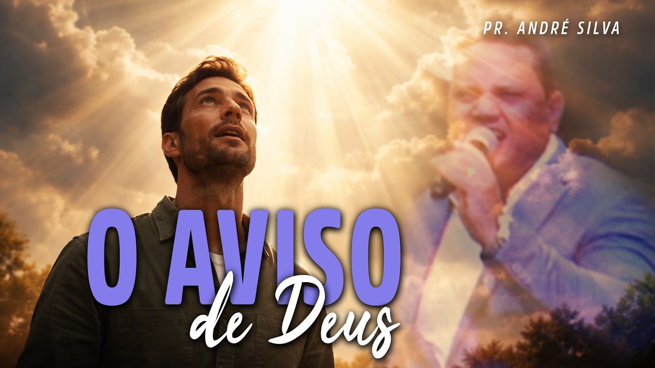 O AVISO DE DEUS | Pr. André Silva