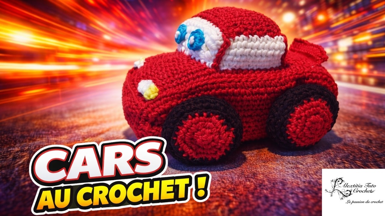 Tuto Cars au crochet