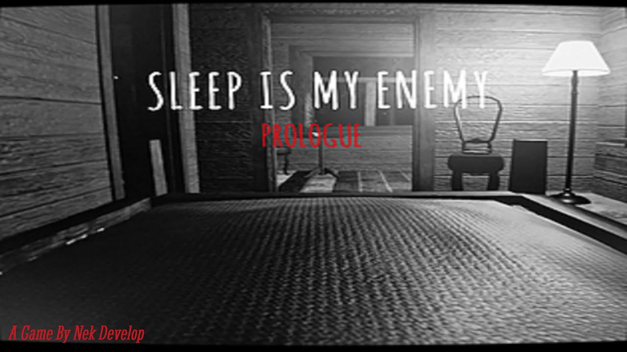Sleep Is My Enemy Prologue (Gameplay)