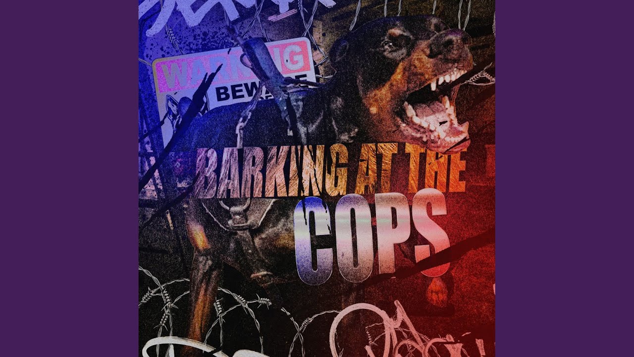 Barking at the Cops