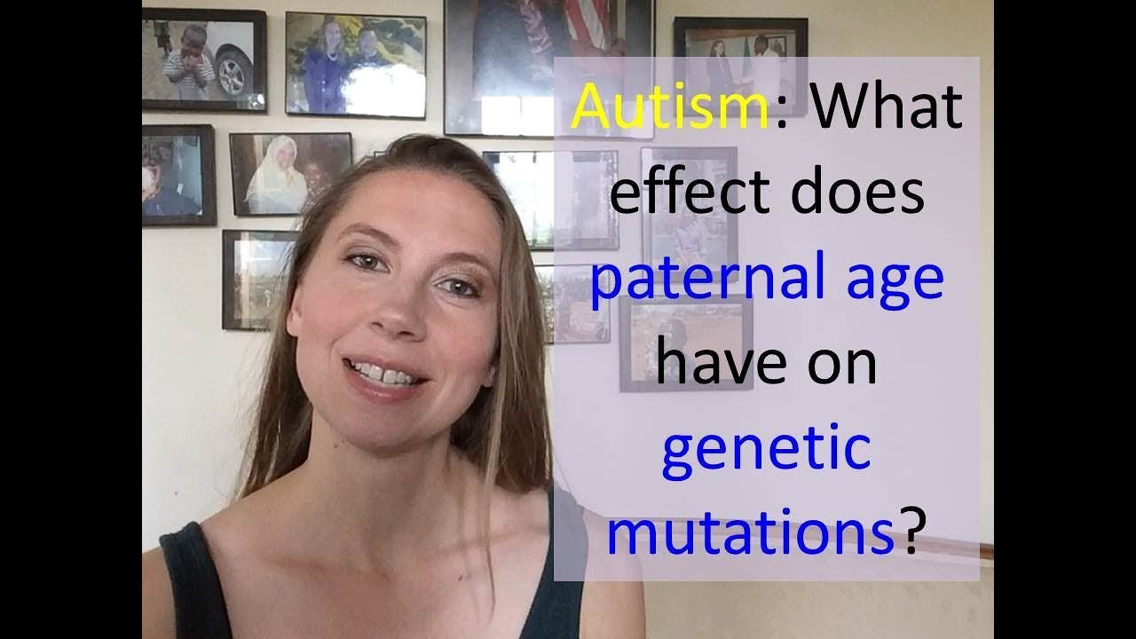 What Effect Does Paternal Age Have on Genetic Mutations in Autism?