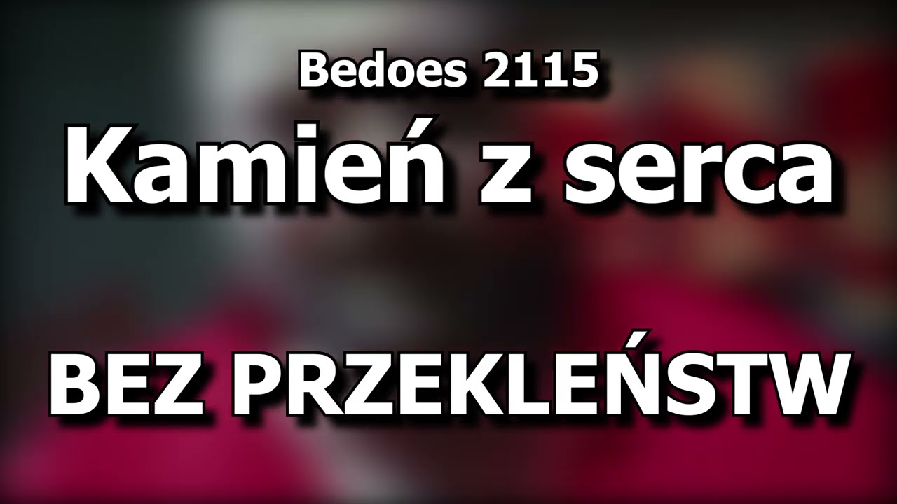 Bedoes 2115 & Kubi Producent - Kamień z serca (Najlepsza Wersja Bez Przekleństw)