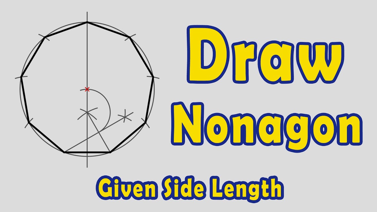 How to Draw a Nonagon given Side Length
