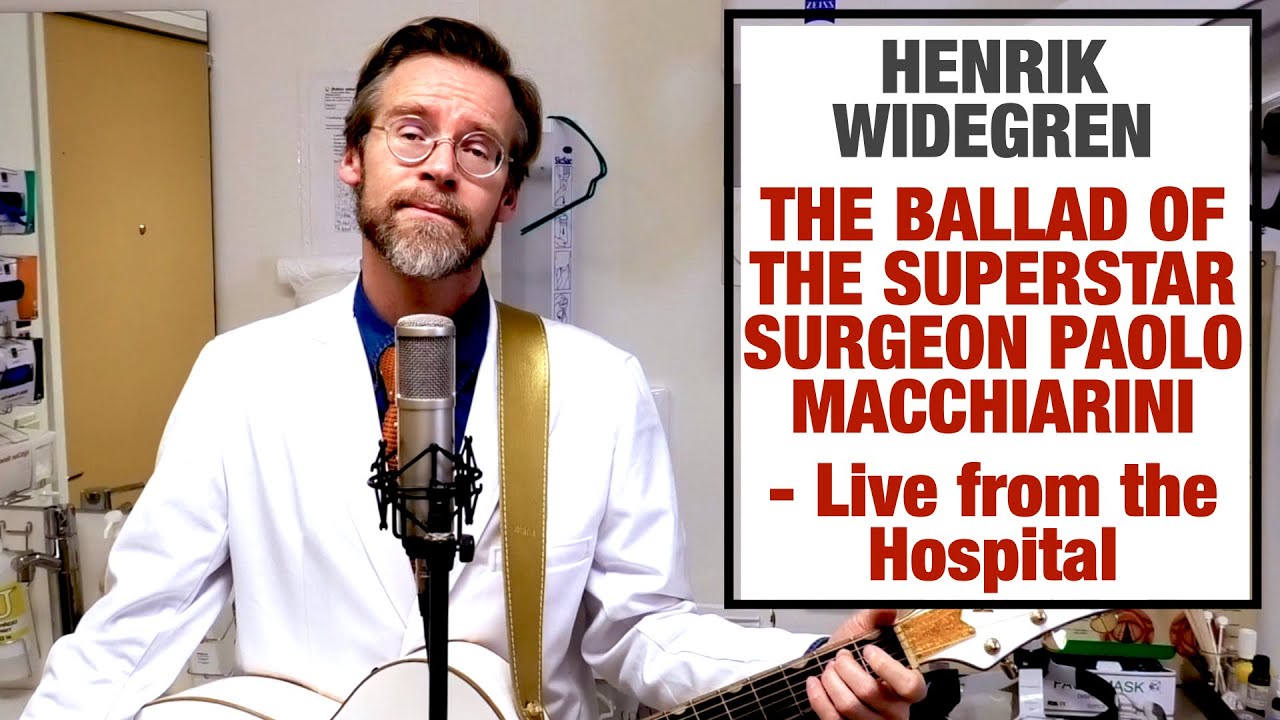 Henrik Widegren - The Ballad of the Superstar Surgeon Paolo Macchiarini - Live from the hospital
