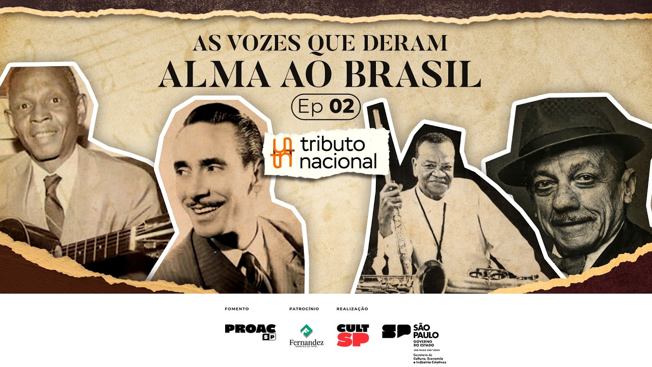 Tributo Nacional | Ep. 02 - Adoniran Barbosa, Nelson Gonçalves, Ataulfo Alves e Pixinguinha