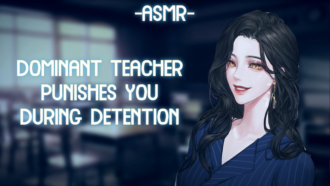 [semi ASMR read description] [ROLEPLAY] dom teacher punishes you during detention (softdom/binaural)