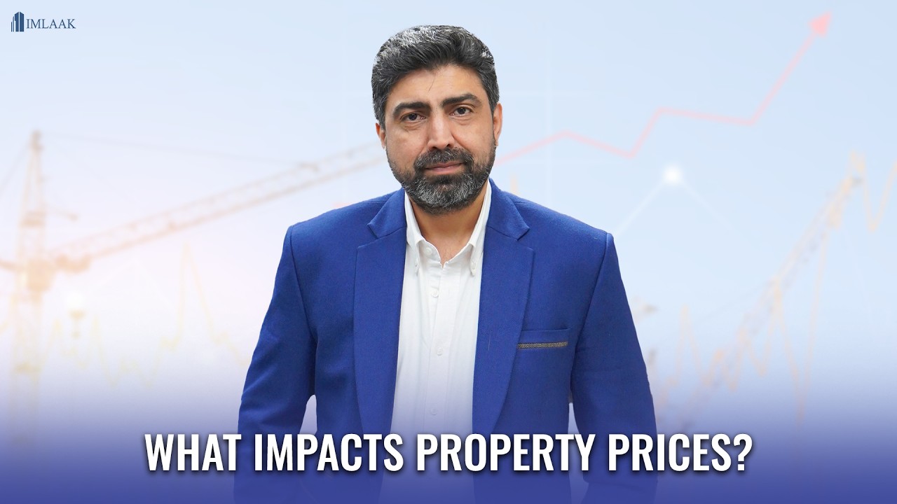 What Impacts Property Prices in Pakistan? | Pakistan Real Estate Investment