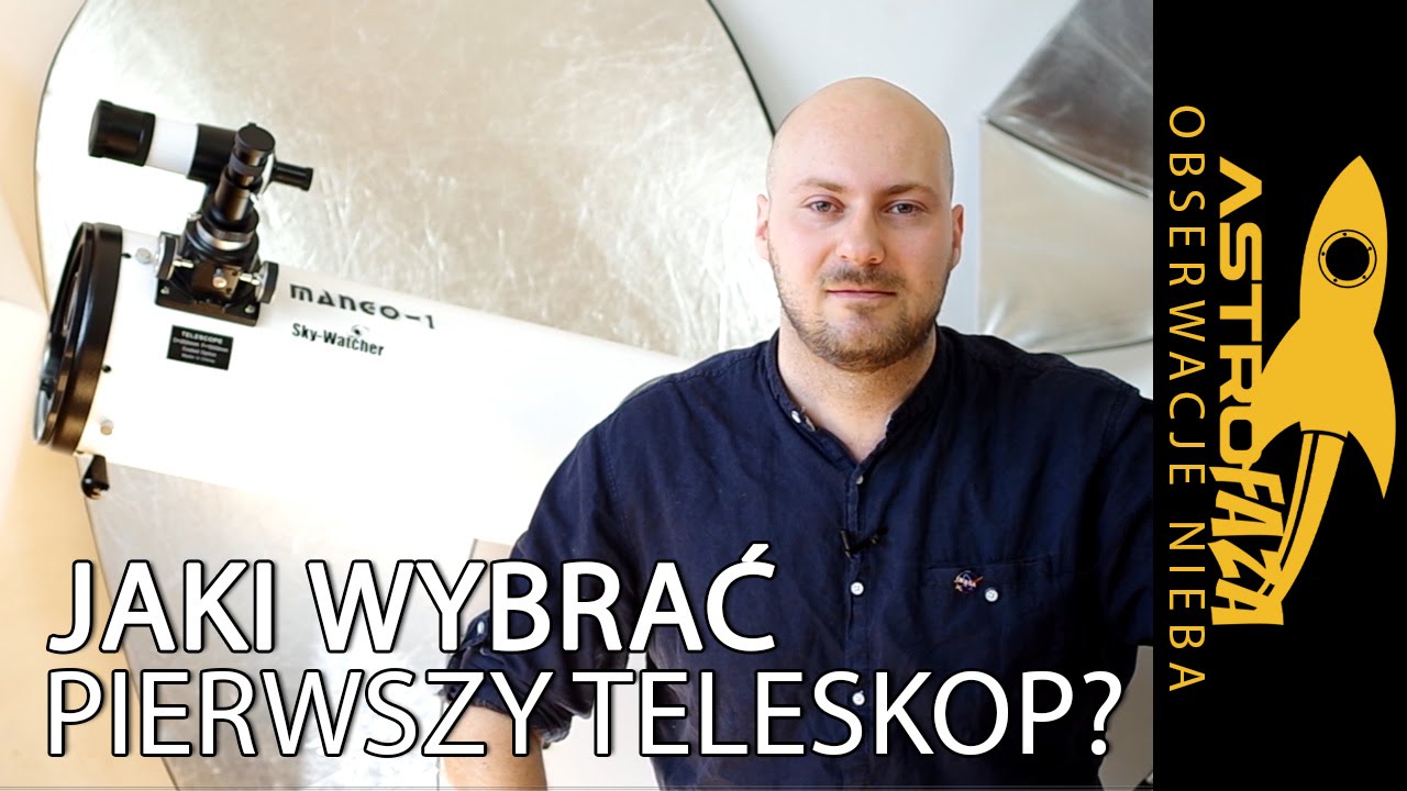 Jak kupić pierwszy teleskop? - Astrofaza Obserwacje Nieba #1