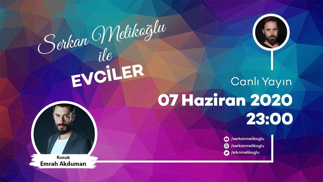 Serkan Melikoğlu - Emrah Akduman Instagram Canlı Yayın Sohbeti