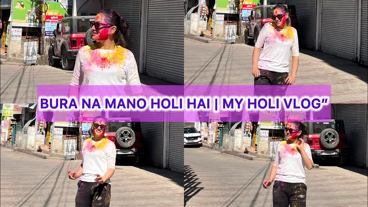 Bura Na Mano Holi Hai | My Holi Vlog”#likeandsubscribe #chnnel #holi #enjoy #viralvideo #youtube 
