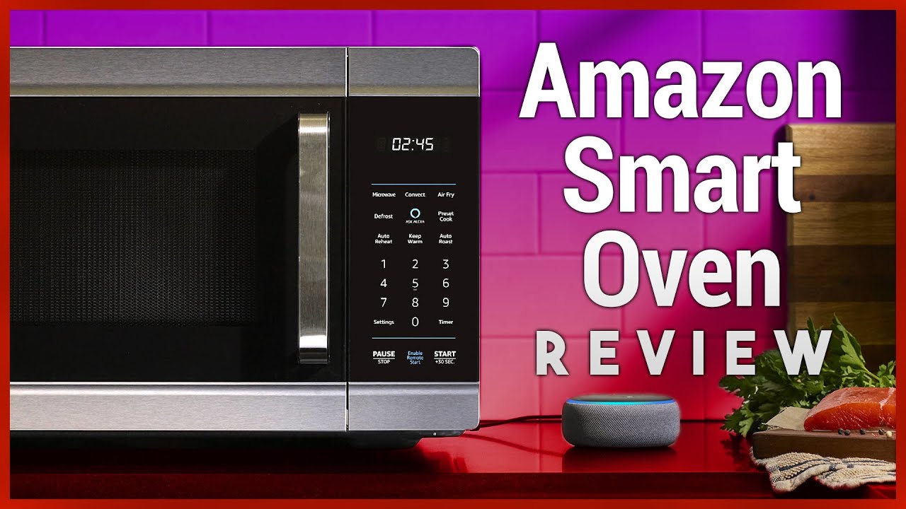 Amazon Smart Oven Review - Alexa-Controlled 4-in-1 Microwave Oven Air Fryer