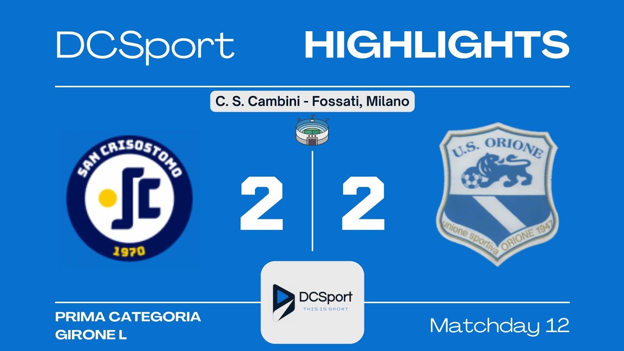 SAN CRISOSTOMO-ORIONE 2-2 | 12 Giornata | Prima Categoria | Girone L | Milano
