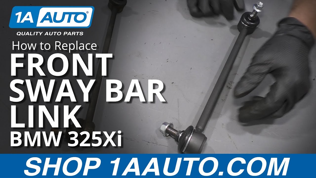 How to Replace Front Sway Bar Link 01-05 BMW 325Xi