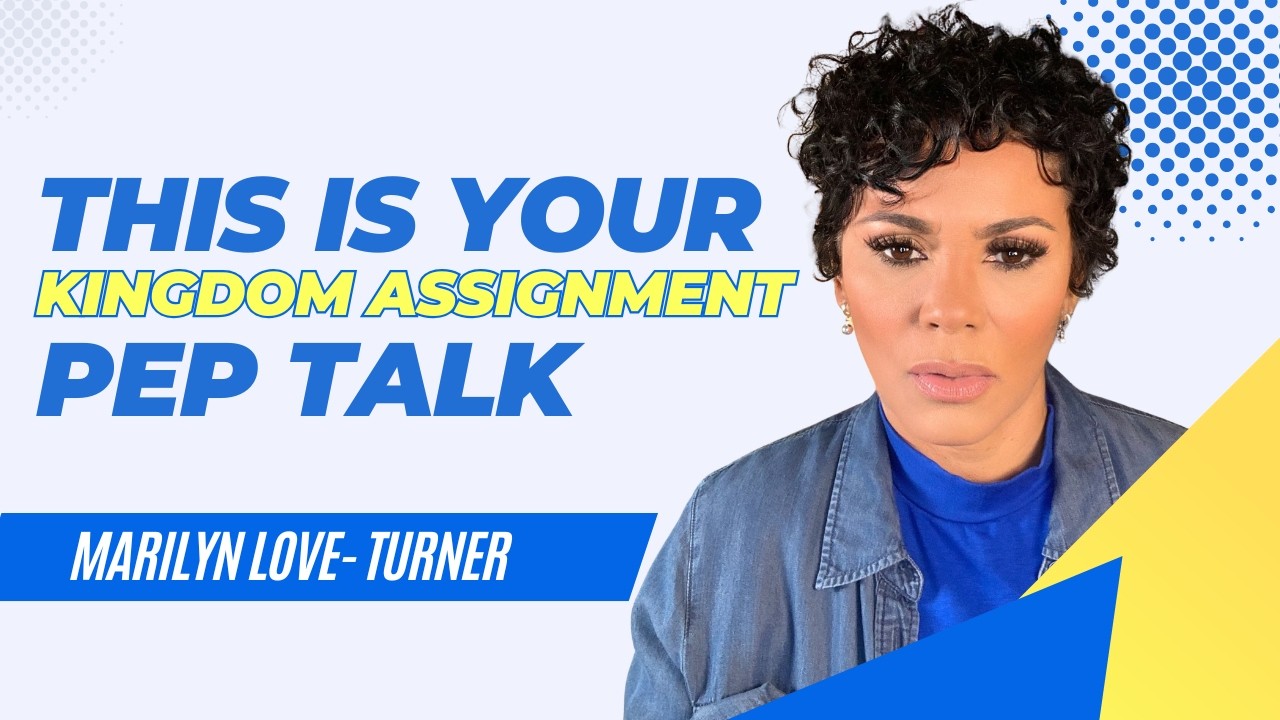 This Is Your Kingdom Assignment Pep Talk