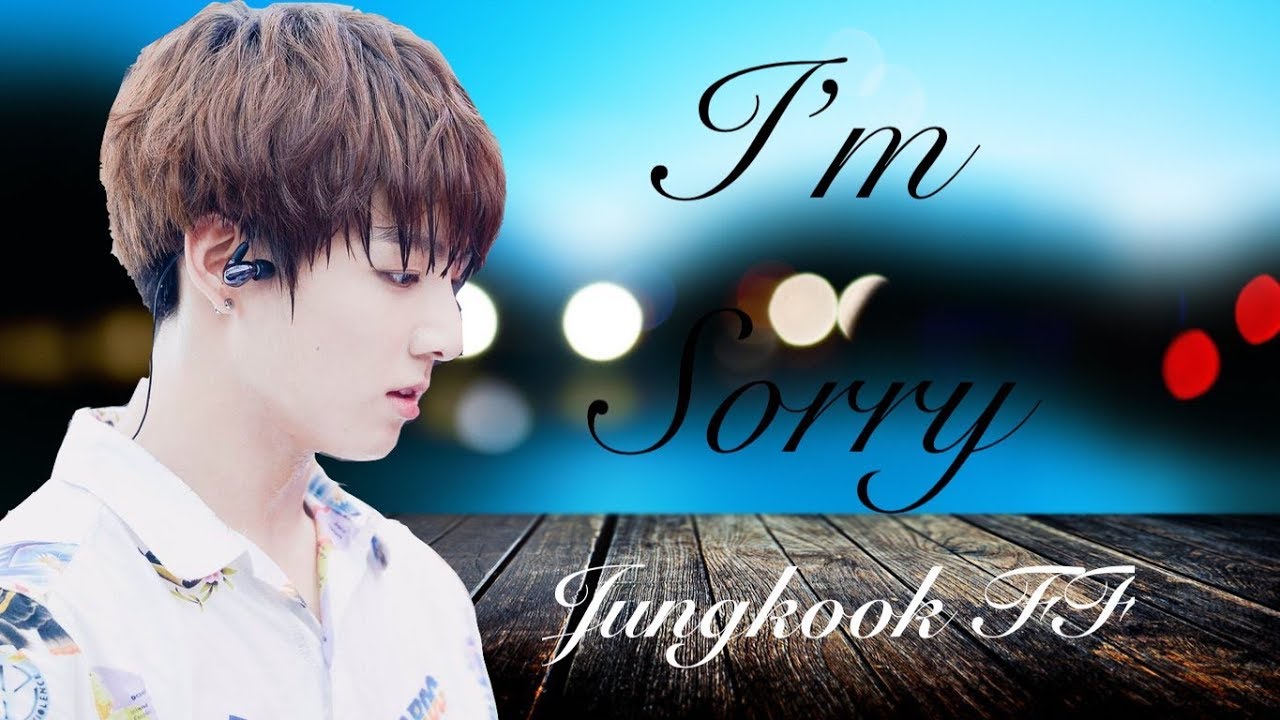 (BTS JUNGKOOK FF) I'm Sorry Ep 7