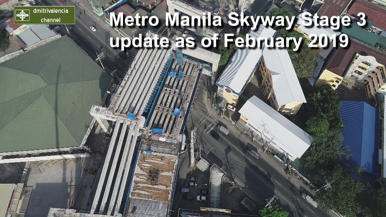 Metro Manila Skyway Stage 3 update as of February 2019