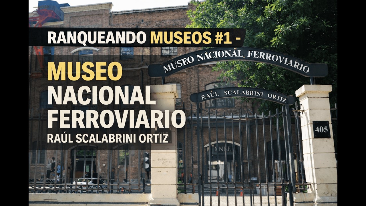 ranqueando museos 1: Museo Nacional Ferroviario