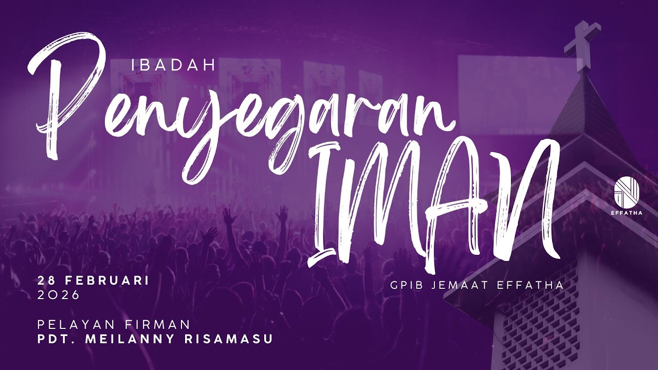 [LIVE] Ibadah Penyegaran Iman GPIB Jemaat Effatha - Sabtu, 28 Februari 2026 - Pkl. 19.00 WIB
