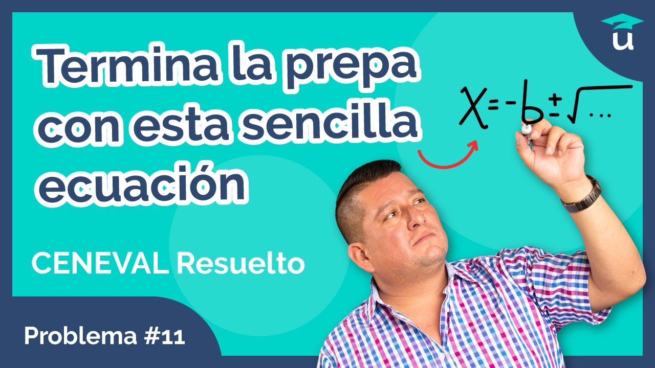 Examen CENEVAL Resuelto |  Problema #11
