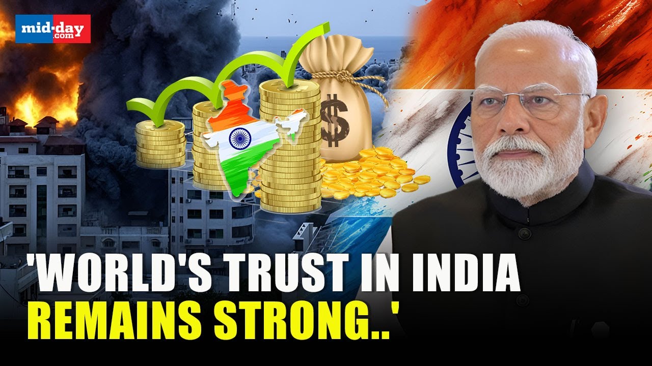 World's confidence in India stays high amid geopolitical tensions, says PM Modi