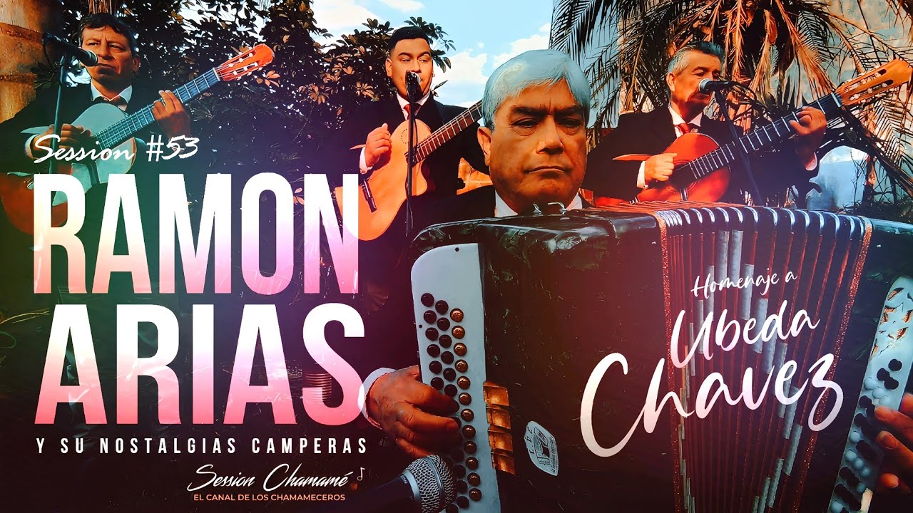 RAMON ARIAS Y SU NOSTALGIAS CAMPERAS - HOMENAJE A UBEDA CHAVEZ (SESSION #53)