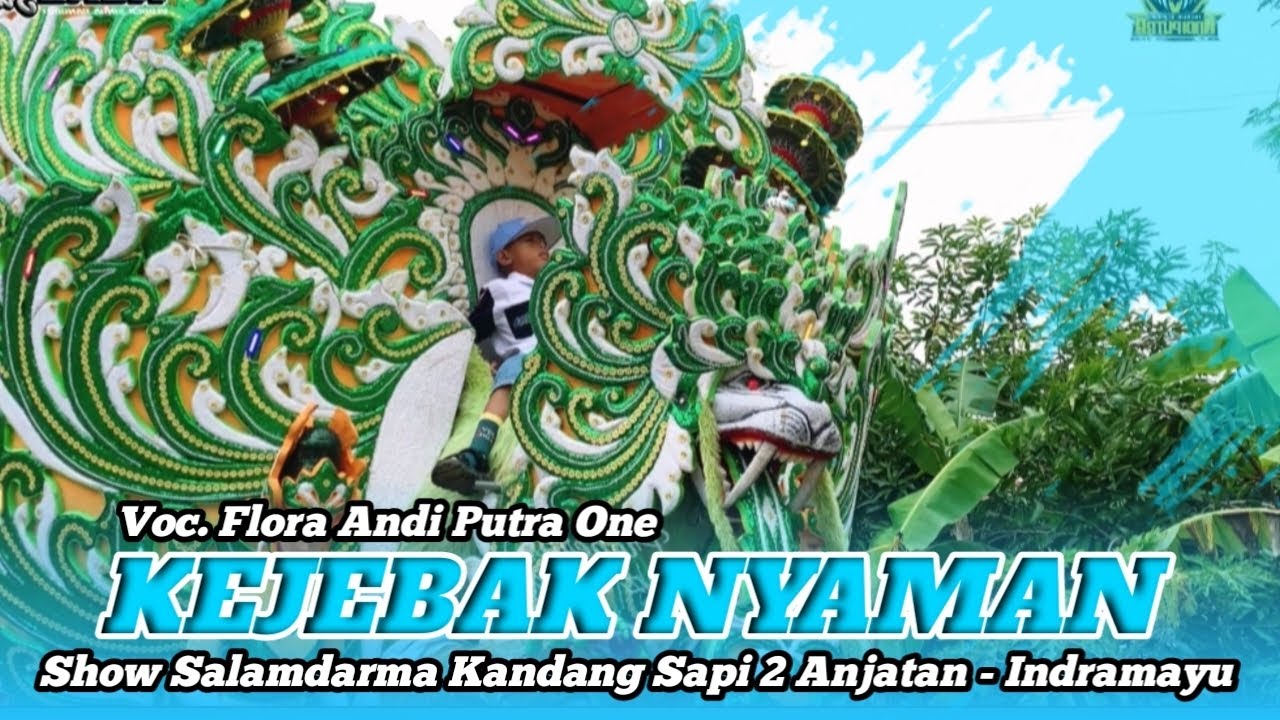 KEJEBAK NYAMAN - VOC. FLORA  || SHOW SALAMDARMA KANDANG SAPI 2 - INDRAMAYU