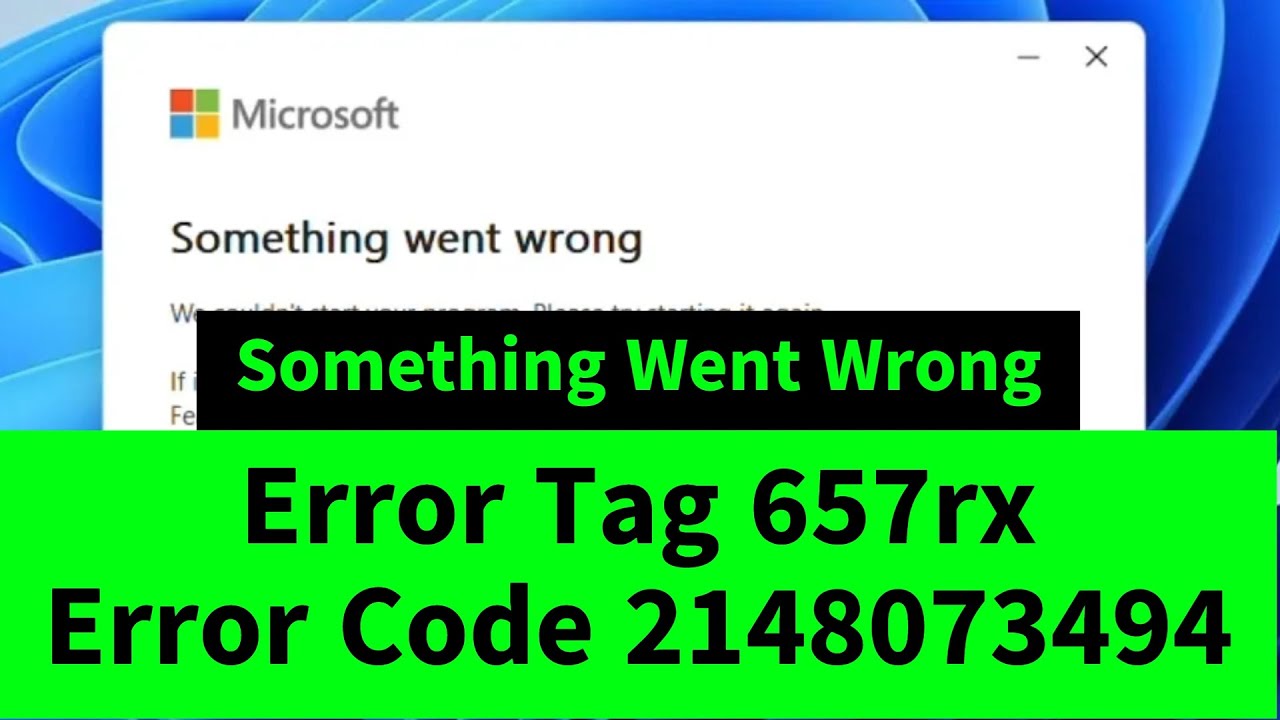 Something Went Wrong | Microsoft Office Error Tag 657rx | Error Code 2148073494