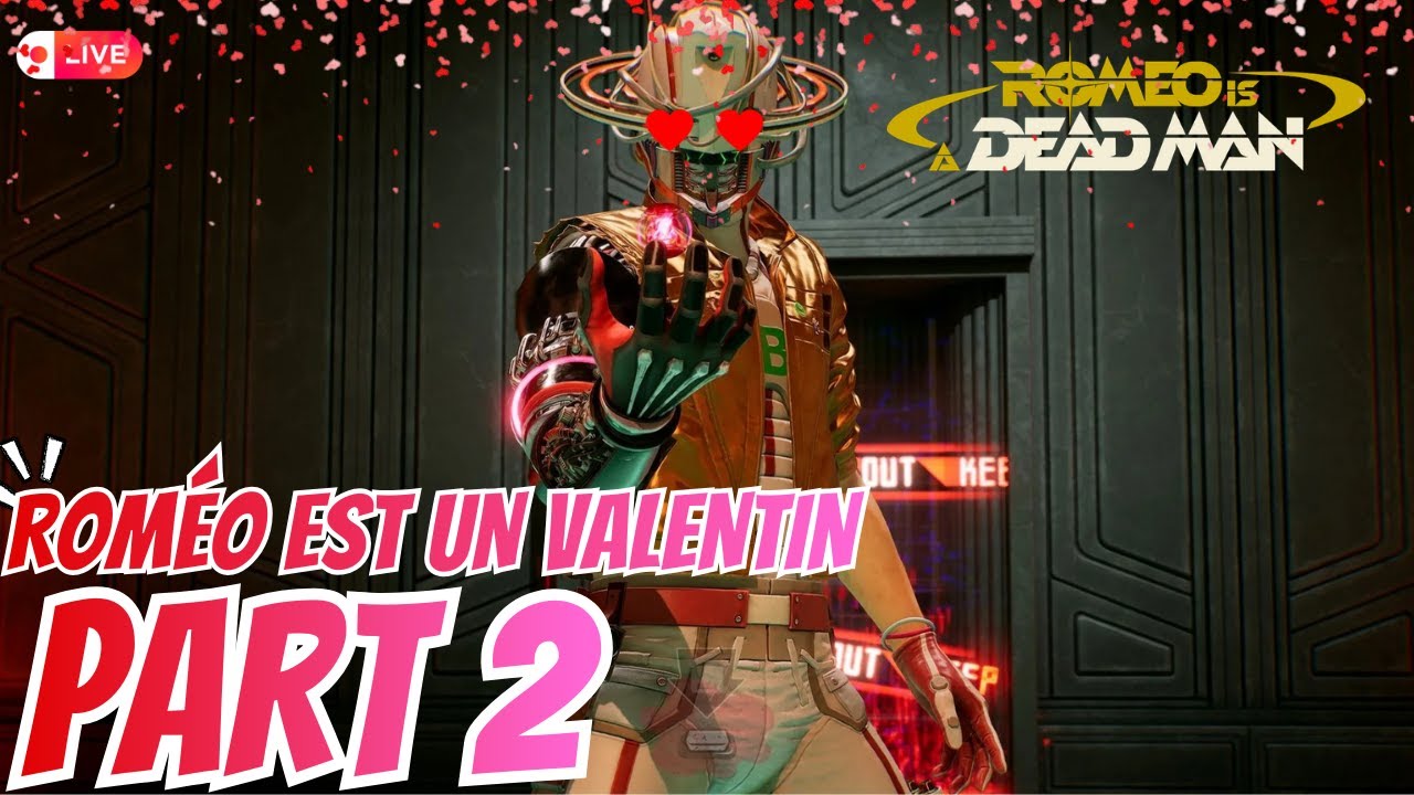 [🛑live] ROMEO IS A DEAD MAN  spéciale ST VALENTIN en route pour retrouver notre juliette (may be!)