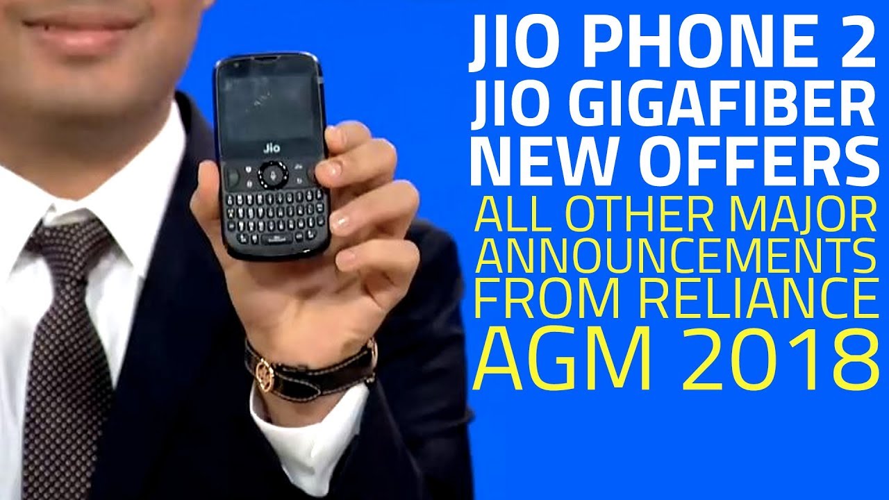 Jio Phone 2, Jio GigaFiber, Monsoon Hungama Offer, and Everything Announced at Reliance AGM 2018
