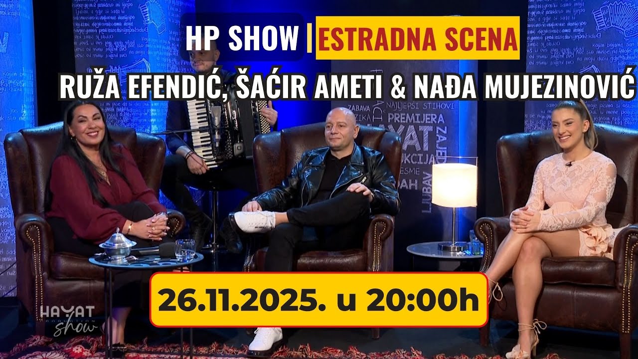 HP SHOW | Ruža Efendić, &Scaron;aćir Ameti & Nađa Mujezinović &ndash; Vrhunsko druženje i nevjerovatna emocija
