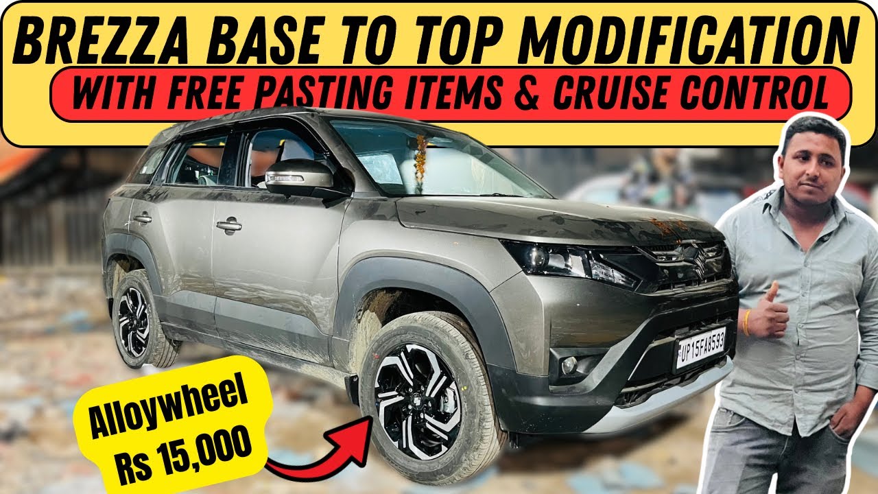MARUTI BREZZA BASE TO TOP MODIFICATION WITH FREE CRUISE CONTROL & PASTING ITEMS ✅