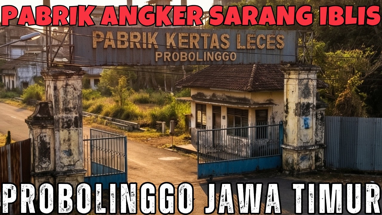 TRAUMA PARAH GAK KUAT JAGA DISINI !! PABRIK ANGKER TERNYATA SARANG IBLIS DI PROBOLINGGO JAWA TIMUR