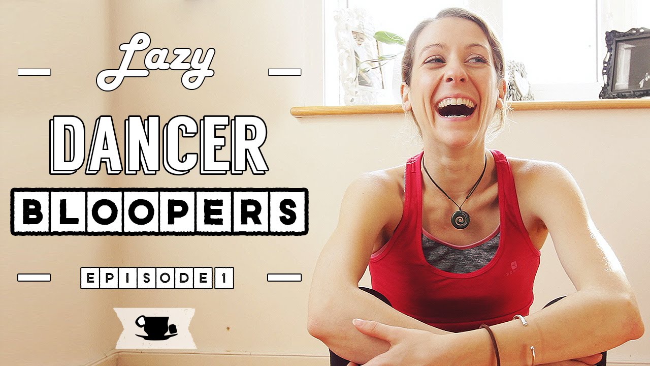 5 Months On Youtube - Bloopers Ep1 | Lazy Dancer Tips