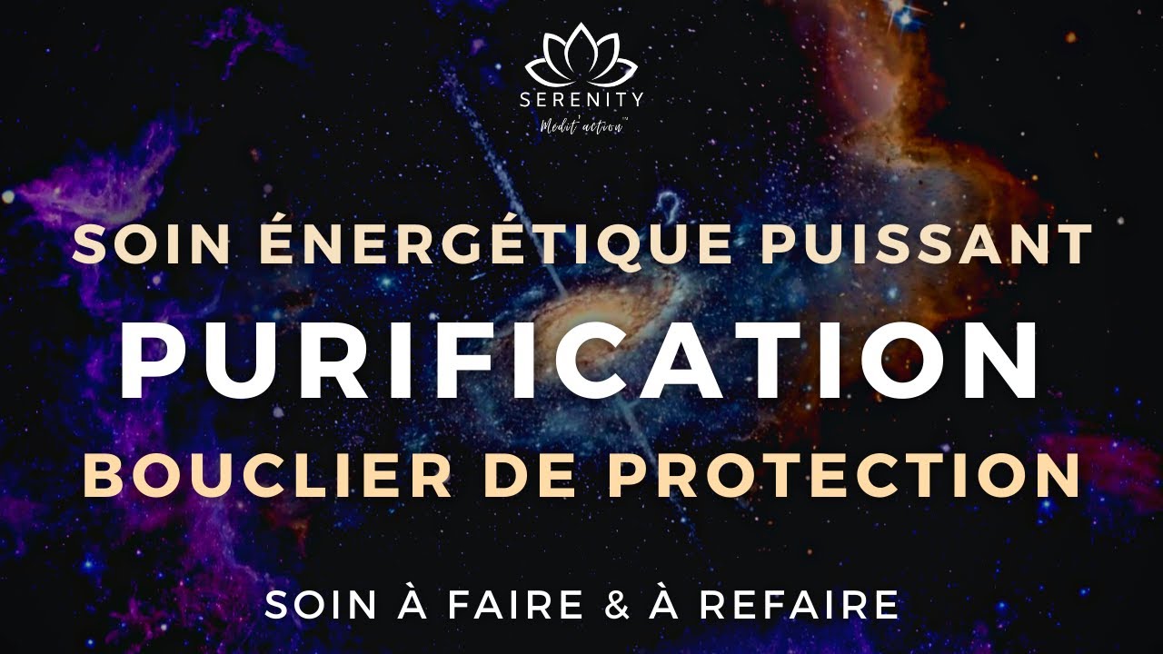 20 MIN 🎧 PUISSANT SOIN &Eacute;NERG&Eacute;TIQUE - R&eacute;g&eacute;n&eacute;ration, Purification & Protection ✨