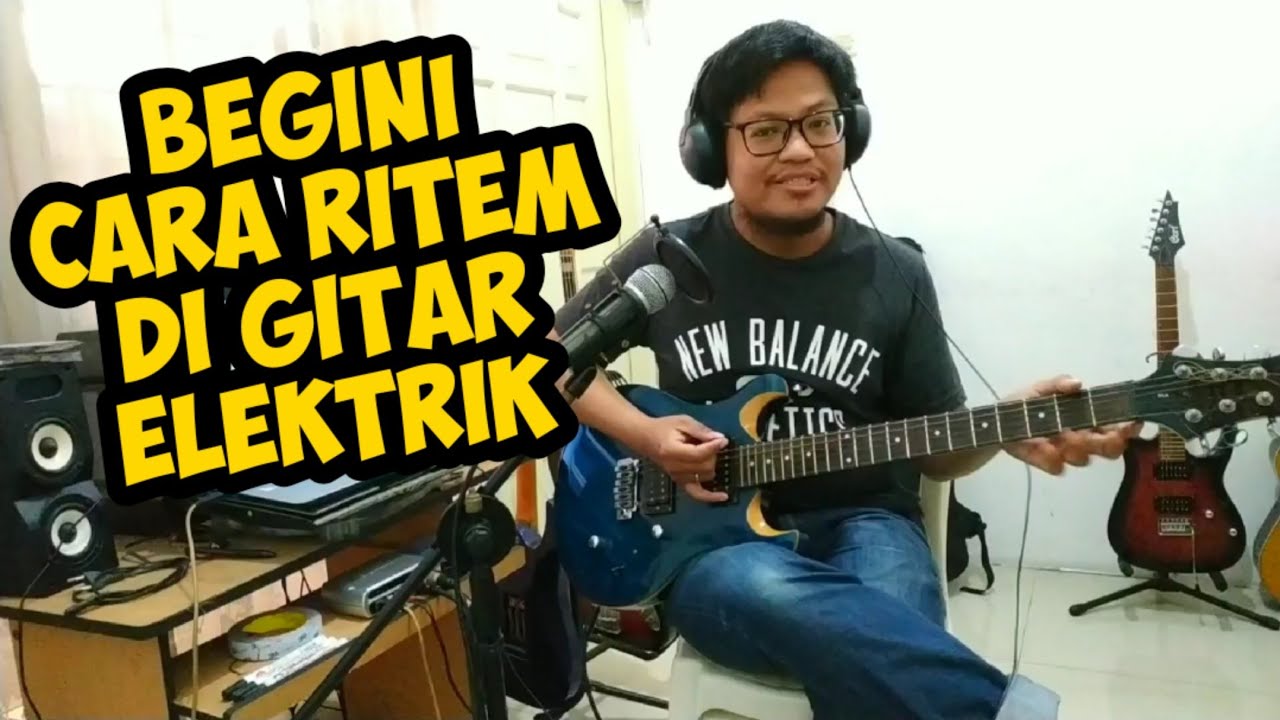 Gimana Main Rhythm (Ritem) Di Gitar Listrik (Elektrik)?
