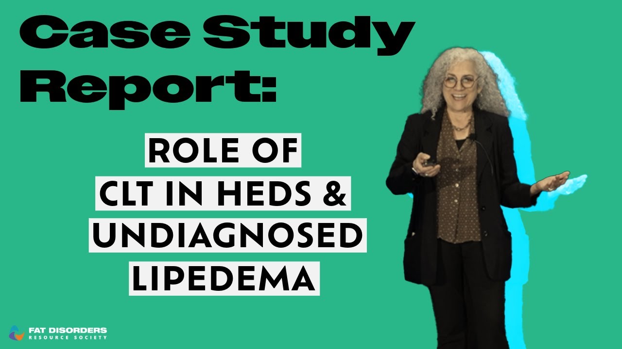 Case Study Report: Role of CLT in hEDS & Undiagnosed Lipedema
