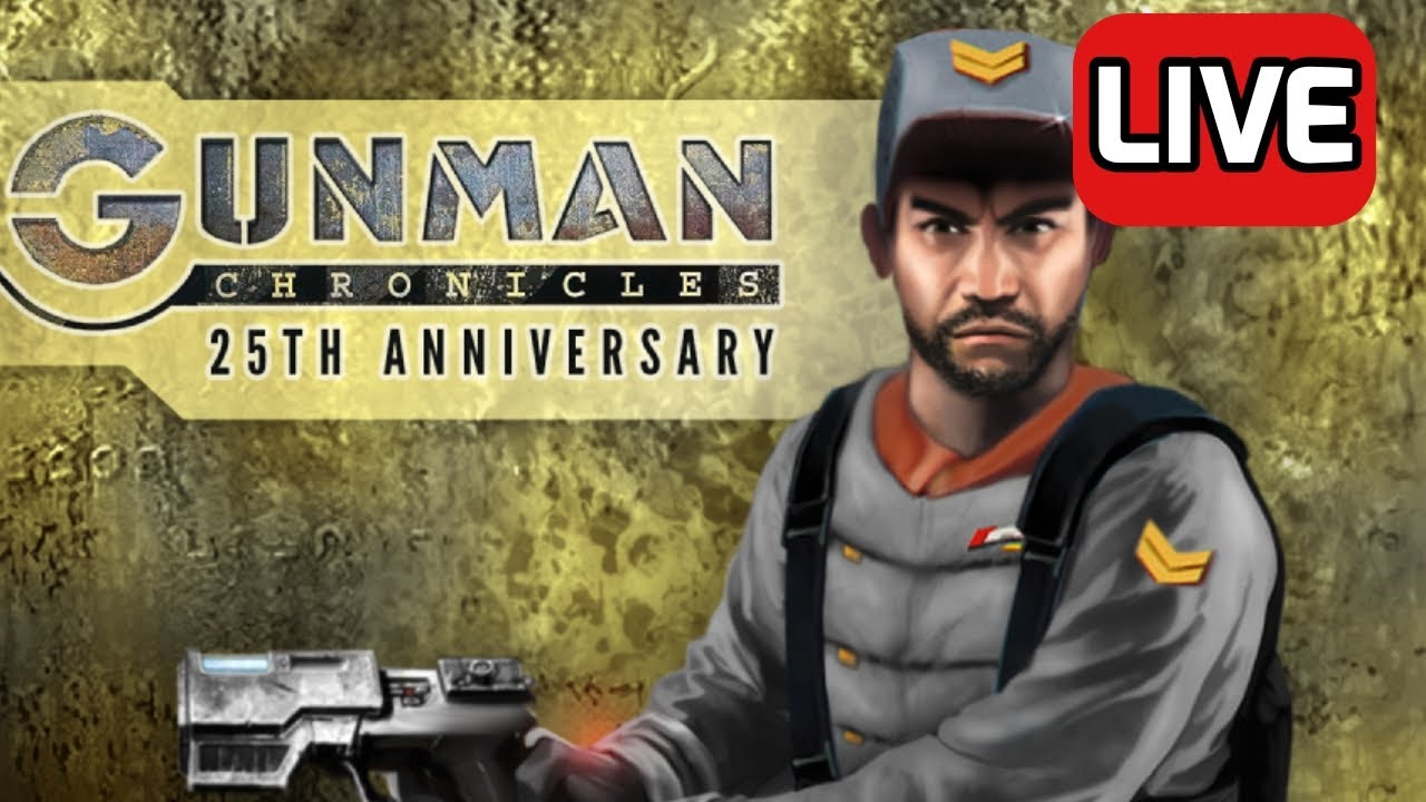 🔴 ★ NOT ENDING UNTIL I FINISHED THE FULL GAME! ★ GUNMAN CHRONICLES With Viewers