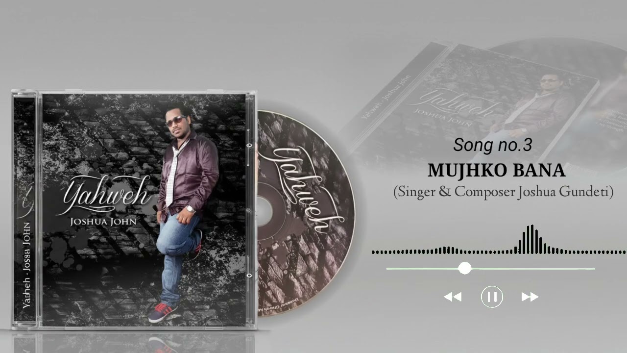 MUJHKO BANA | SONG NO.3| YAHWEH ALBUM| BRO.JOSHUA GUNDETI