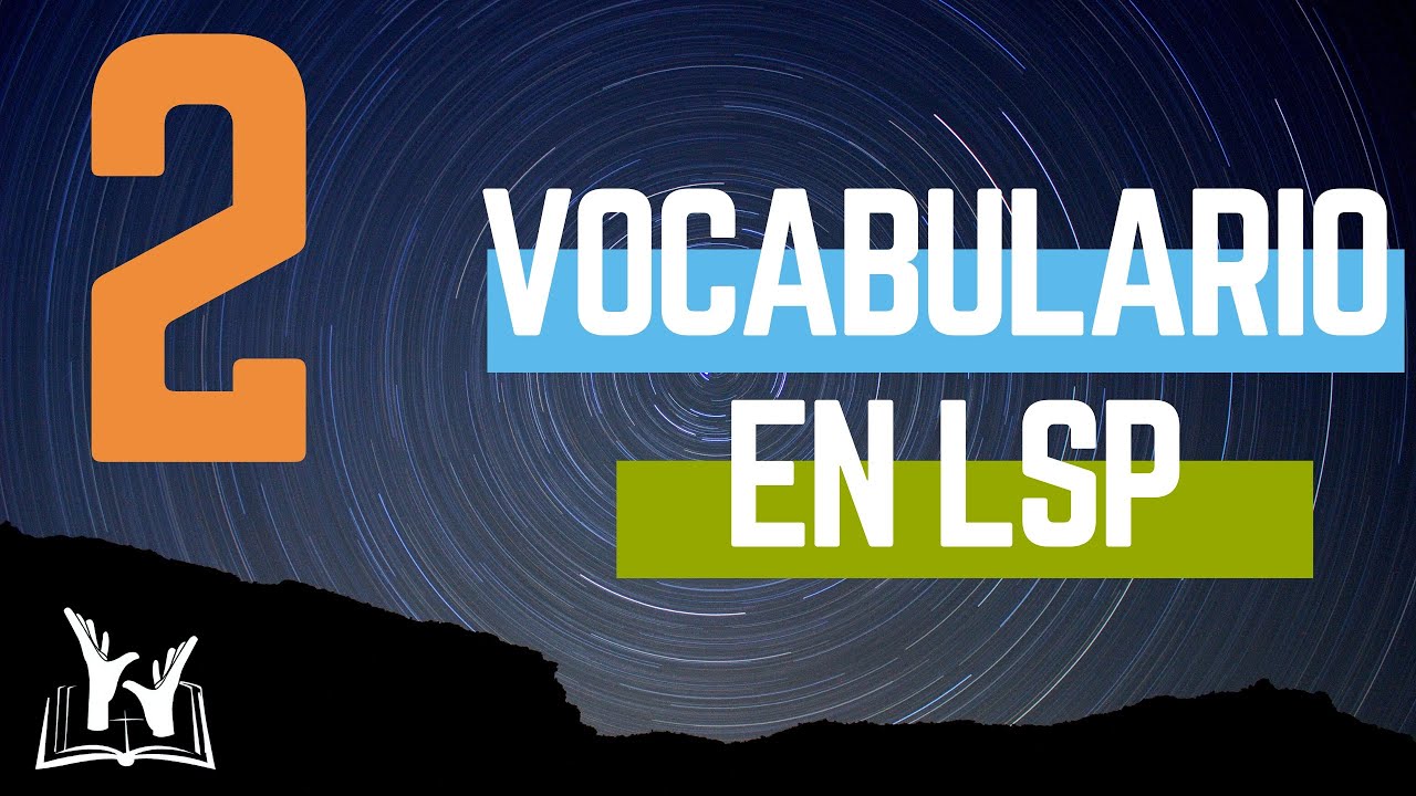 2 - Vocabulario Bíblico en LSP (Lengua de Señas Peruana)